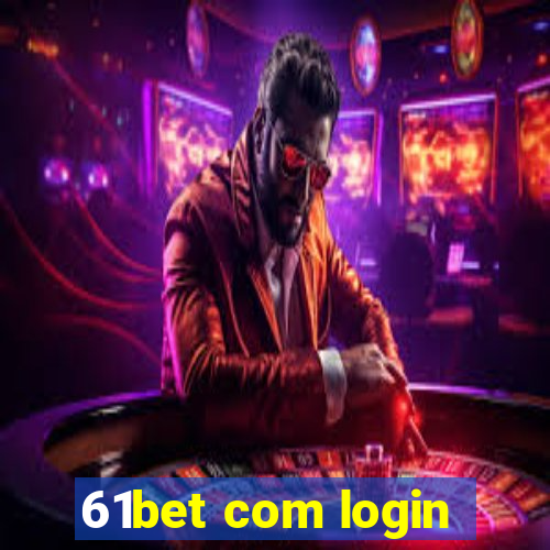 61bet com login